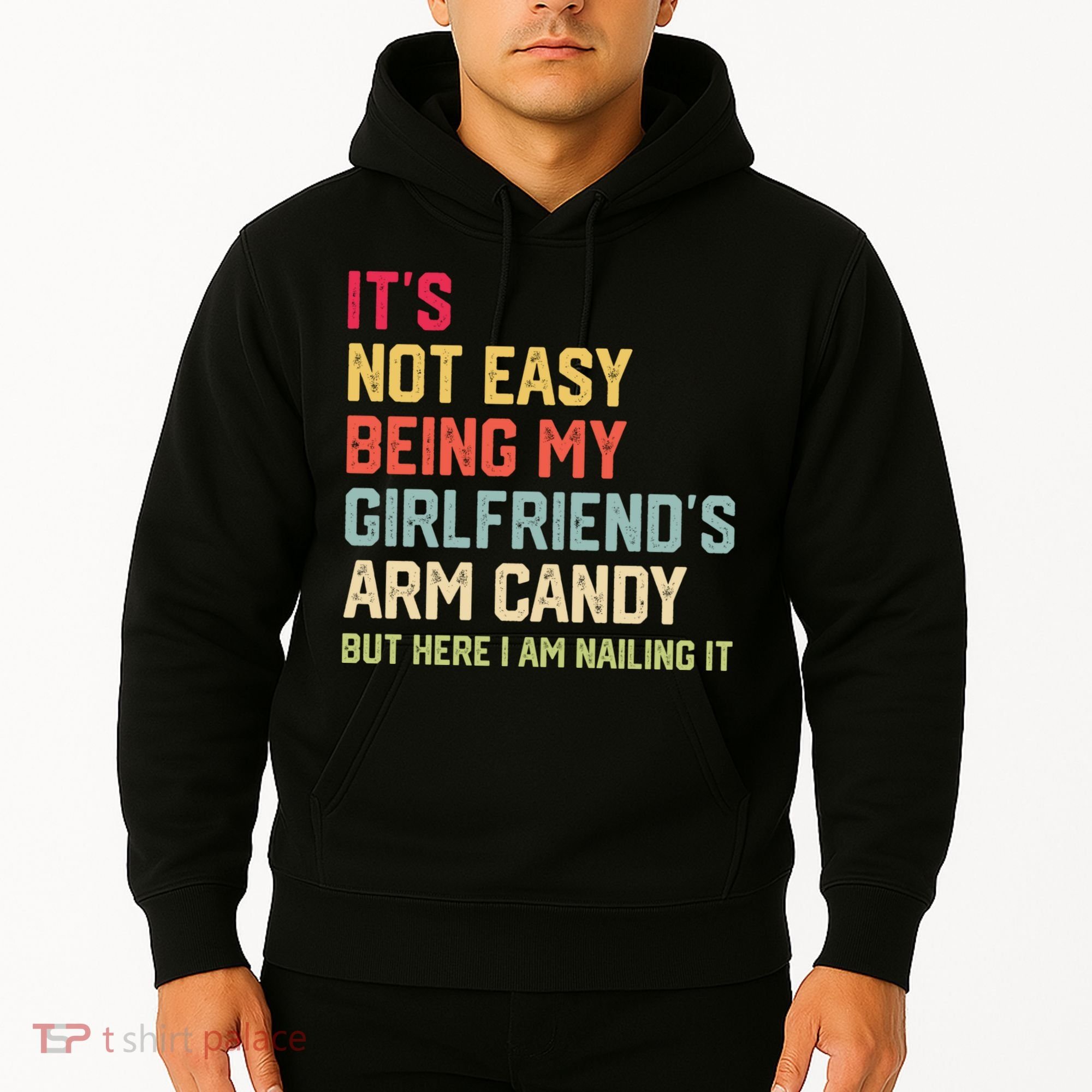 Its Not Easy Being My Girlfriends Arm Candy Retro Hoodie