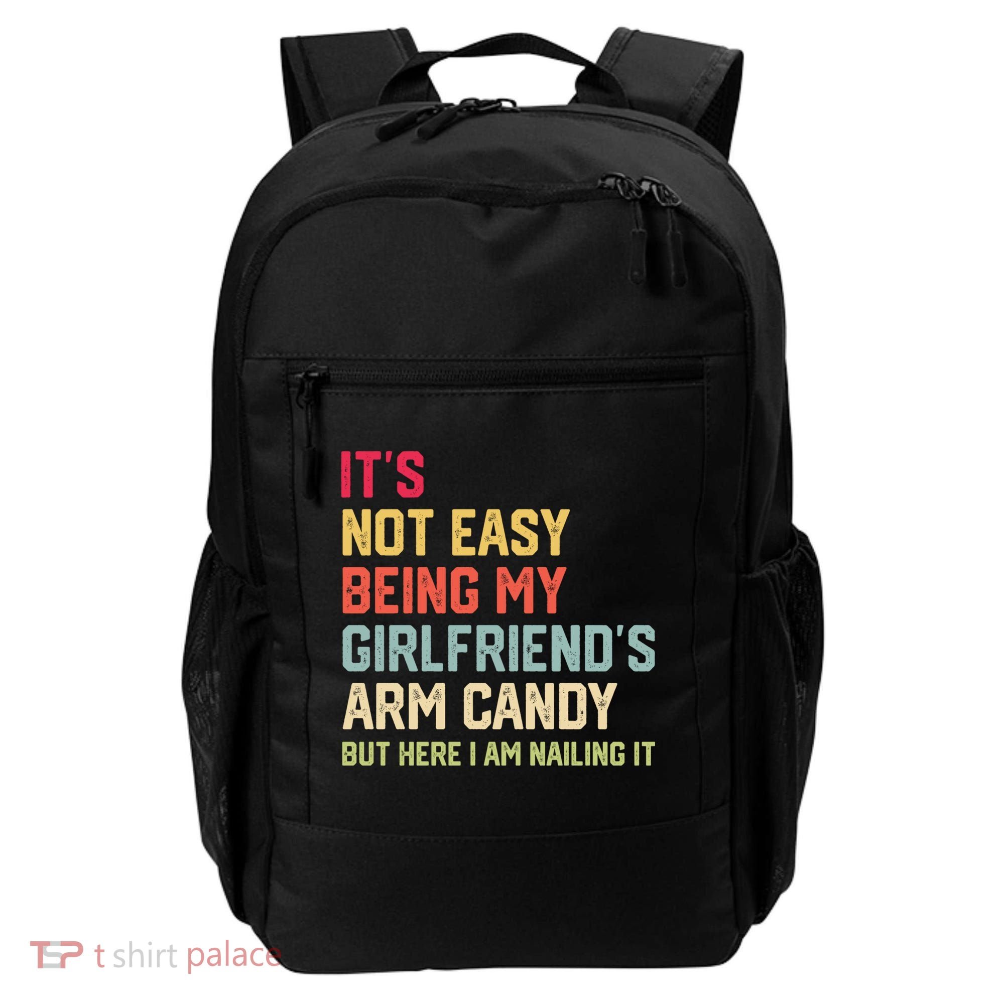 Its Not Easy Being My Girlfriends Arm Candy Retro Backpack