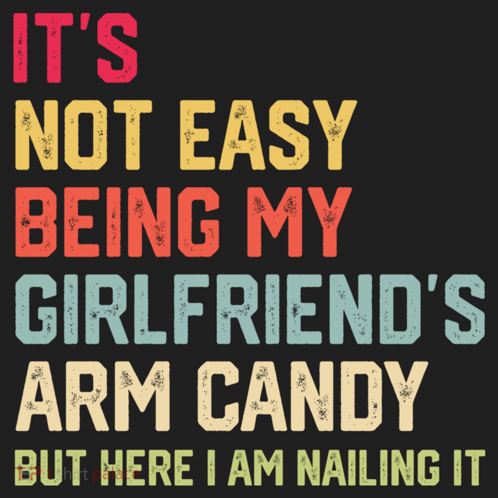 Its Not Easy Being My Girlfriends Arm Candy Retro Tumbler
