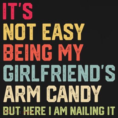 Its Not Easy Being My Girlfriends Arm Candy Retro Tall Hoodie