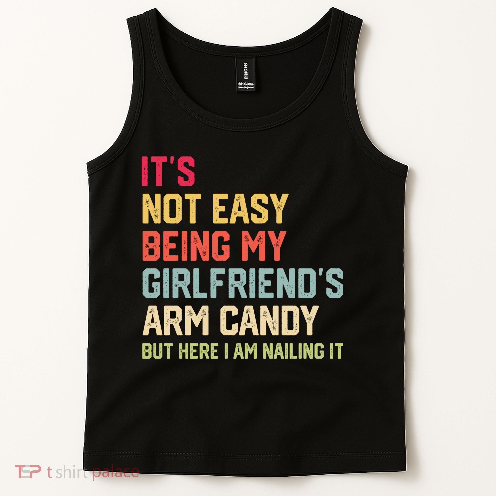Its Not Easy Being My Girlfriends Arm Candy Retro Tank Top