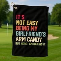 Its Not Easy Being My Girlfriends Arm Candy Retro Golf Towel thumb 1