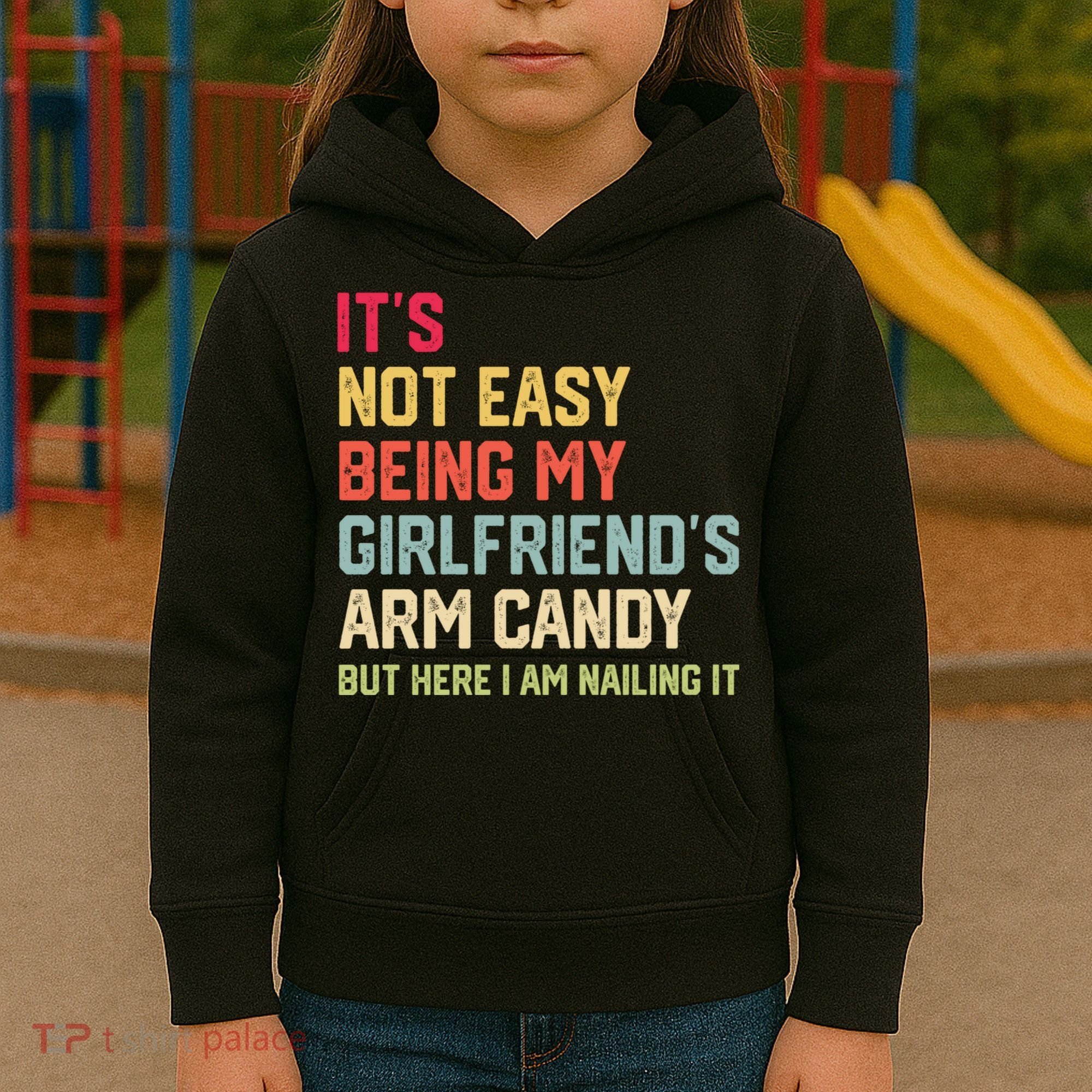 Its Not Easy Being My Girlfriends Arm Candy Retro Kids Hoodie