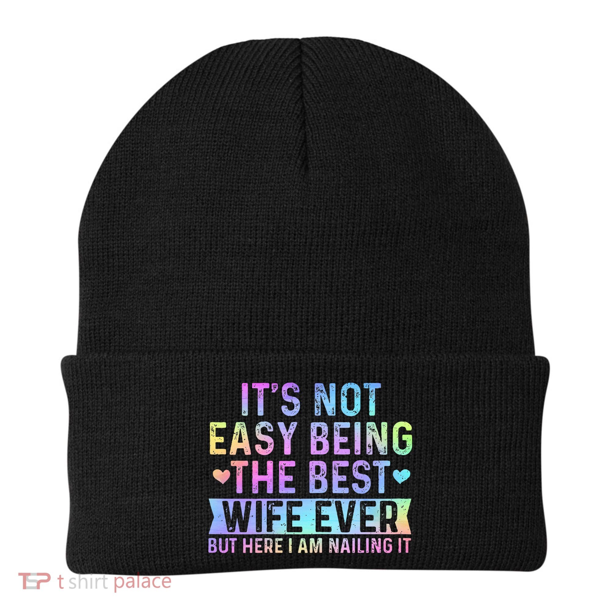ItS Not Easy Being The Best Wife Ever Beanie