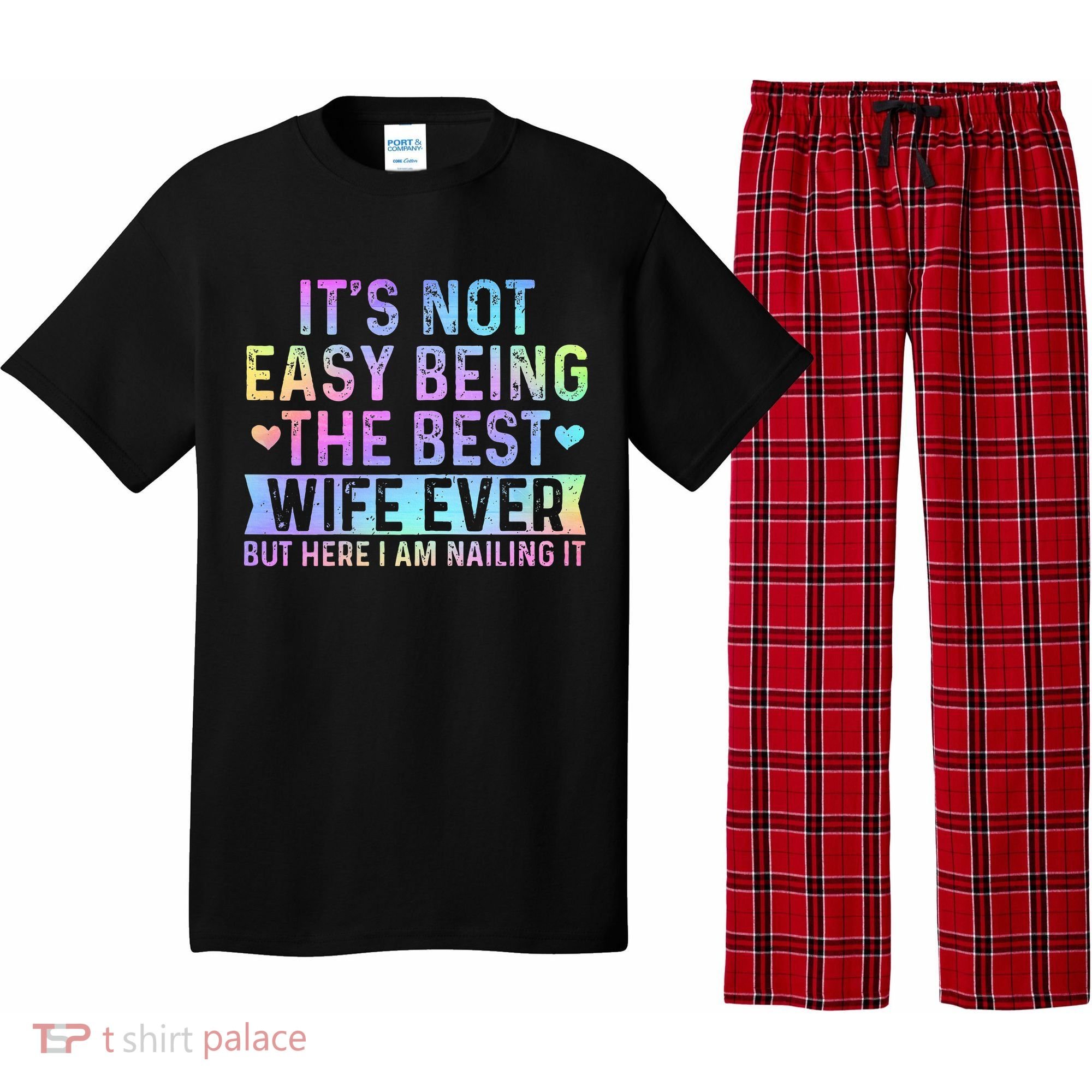 ItS Not Easy Being The Best Wife Ever Pajama Set