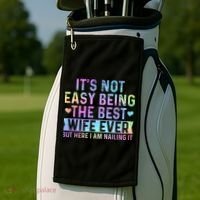 ItS Not Easy Being The Best Wife Ever Golf Towel thumb 2