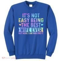 ItS Not Easy Being The Best Wife Ever Sweatshirt thumb 0