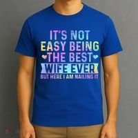 ItS Not Easy Being The Best Wife Ever T-Shirt thumb 3