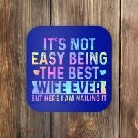 ItS Not Easy Being The Best Wife Ever Coaster thumb 0