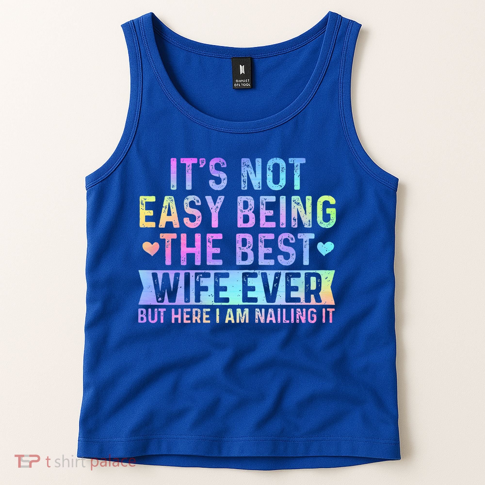 ItS Not Easy Being The Best Wife Ever Tank Top