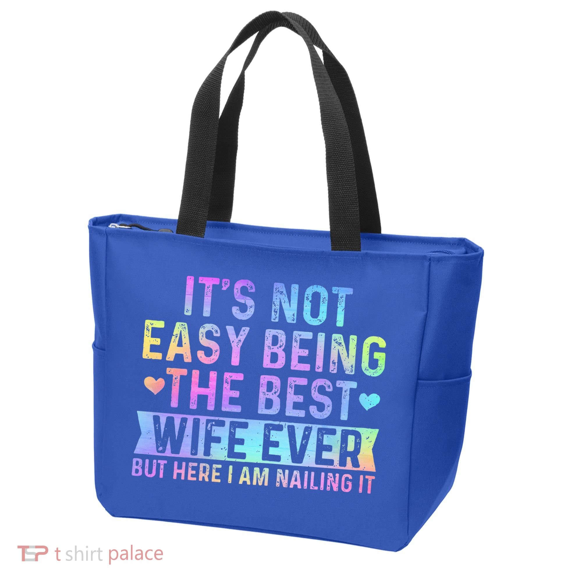 ItS Not Easy Being The Best Wife Ever Tote Bag