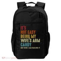 It's Not Easy Being My Wife's Arm Candy Backpack thumb 0
