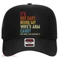 It's Not Easy Being My Wife's Arm Candy Hat thumb 0