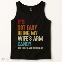 It's Not Easy Being My Wife's Arm Candy Tank Top thumb 2