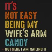 It's Not Easy Being My Wife's Arm Candy Kids Sweatshirt thumb 2