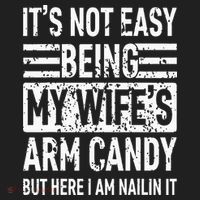 Its Not Easy Being My WifeS Arm Candy Women's Sweatshirt thumb 2