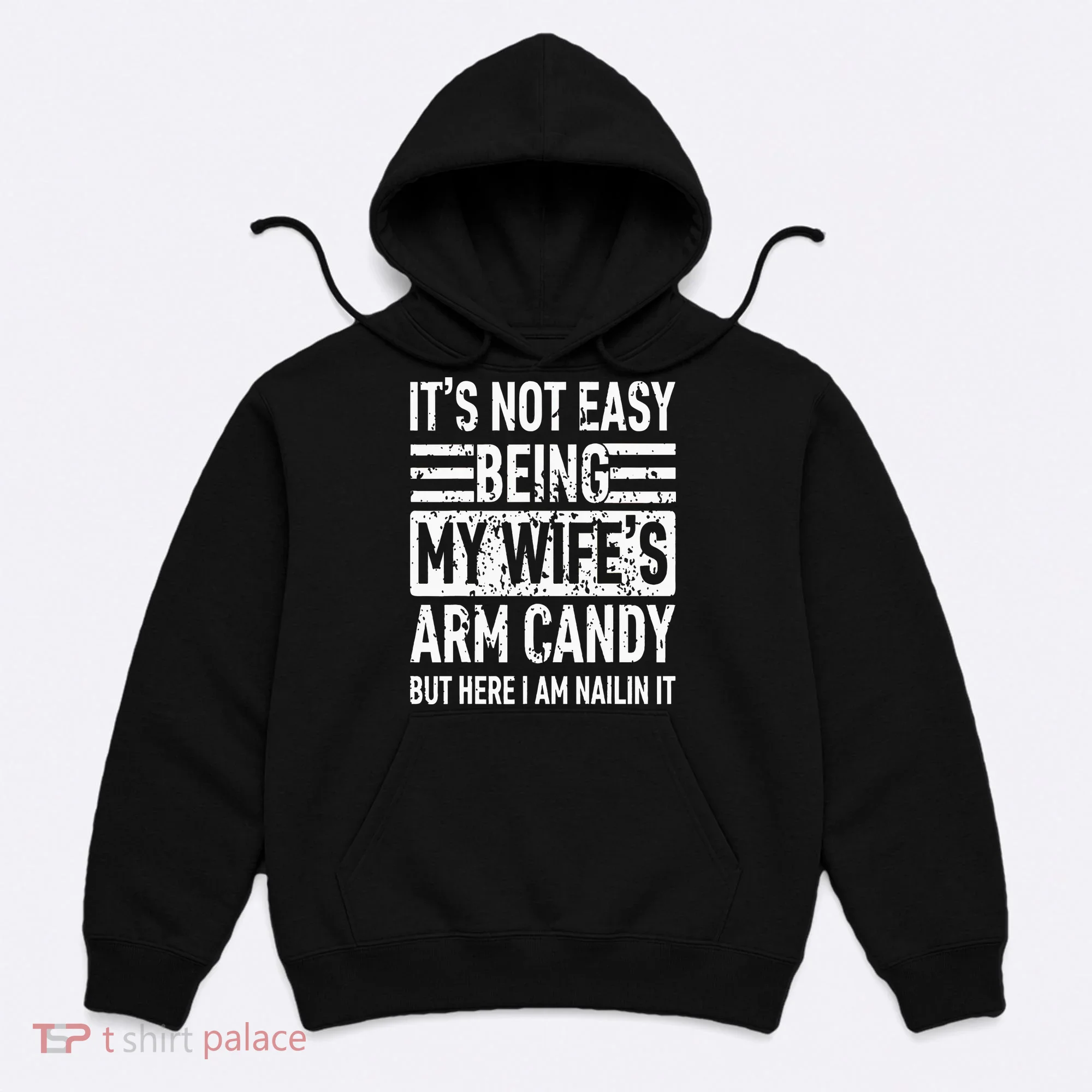 Its Not Easy Being My WifeS Arm Candy Hoodie