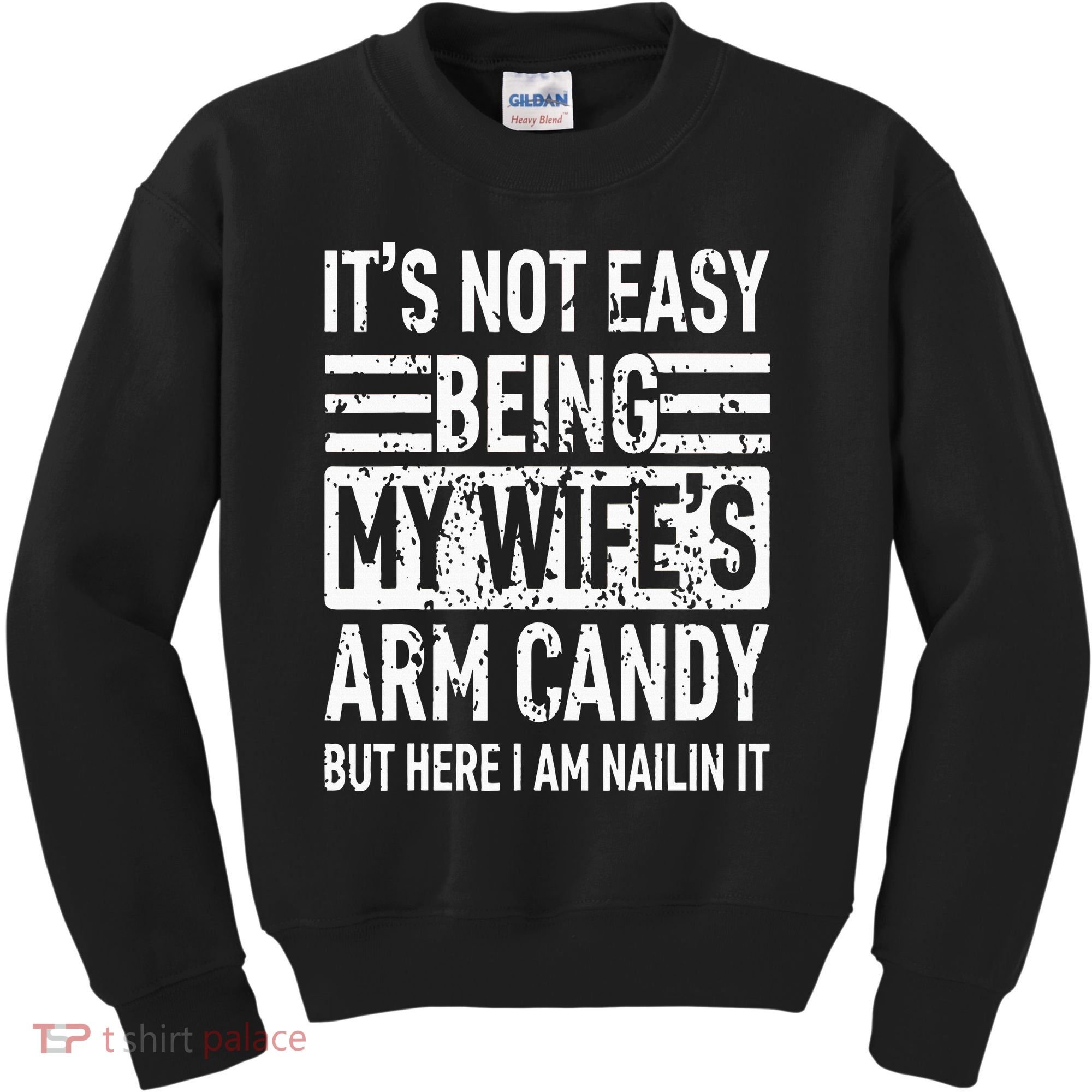 Its Not Easy Being My WifeS Arm Candy Kids Sweatshirt