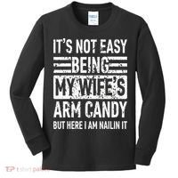 Its Not Easy Being My WifeS Arm Candy Kids Long Sleeve Shirt thumb 0