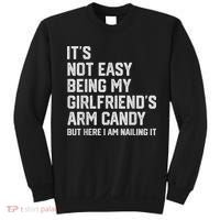 It's Not Easy Being My Girlfriend's Arm Candy Fathers Day Sweatshirt thumb 0