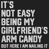 It's Not Easy Being My Girlfriend's Arm Candy Fathers Day Tumbler thumb 3