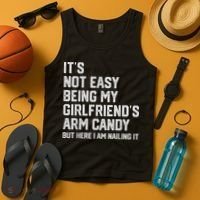 It's Not Easy Being My Girlfriend's Arm Candy Fathers Day Tank Top thumb 4