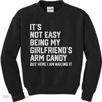 It's Not Easy Being My Girlfriend's Arm Candy Fathers Day Kids Sweatshirt thumb 0
