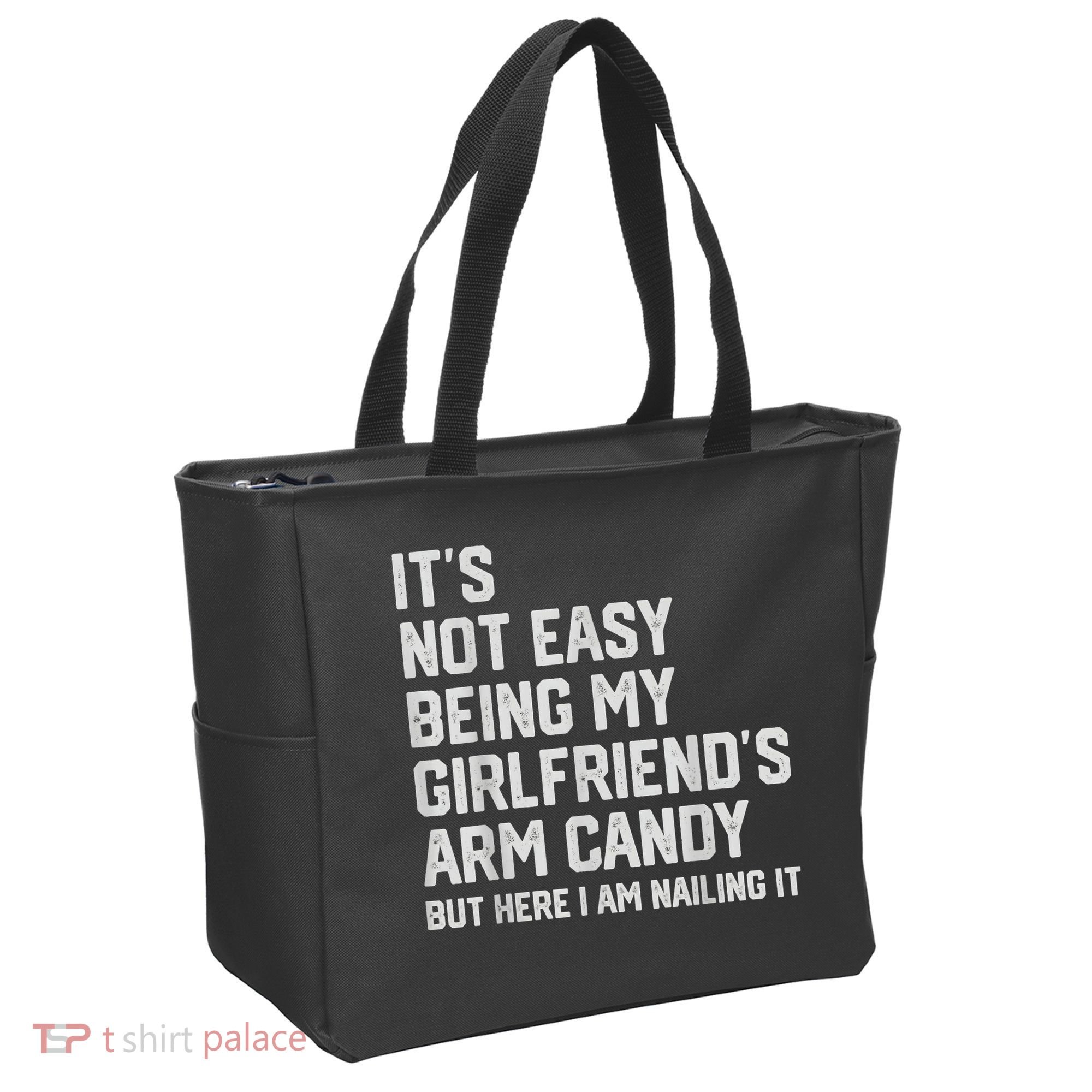 It's Not Easy Being My Girlfriend's Arm Candy Fathers Day Tote Bag