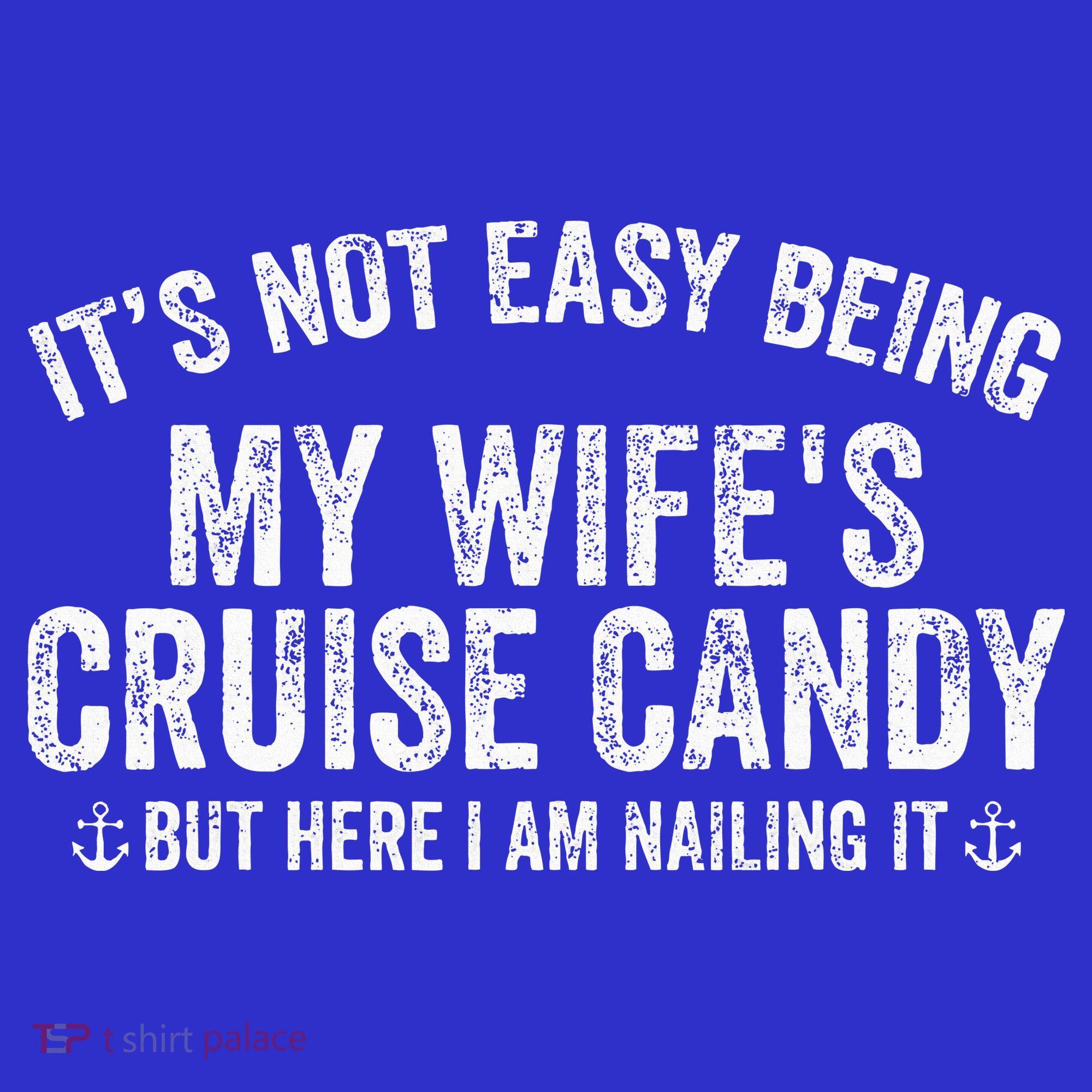 ItS Not Easy Being My WifeS Cruise Candy But Here I Am Women's Tank Top