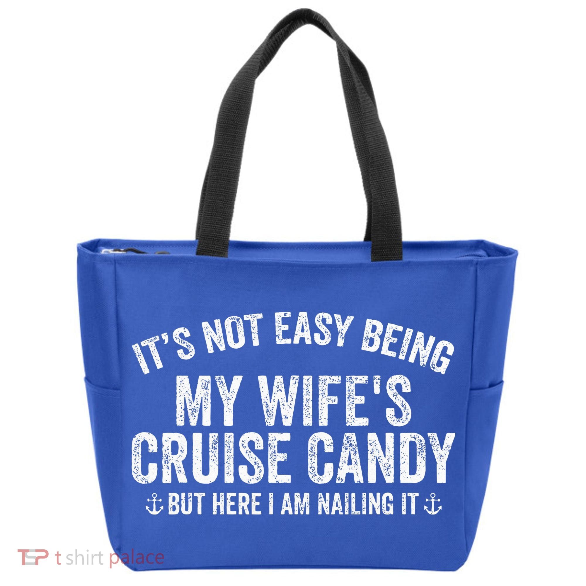 ItS Not Easy Being My WifeS Cruise Candy But Here I Am Tote Bag