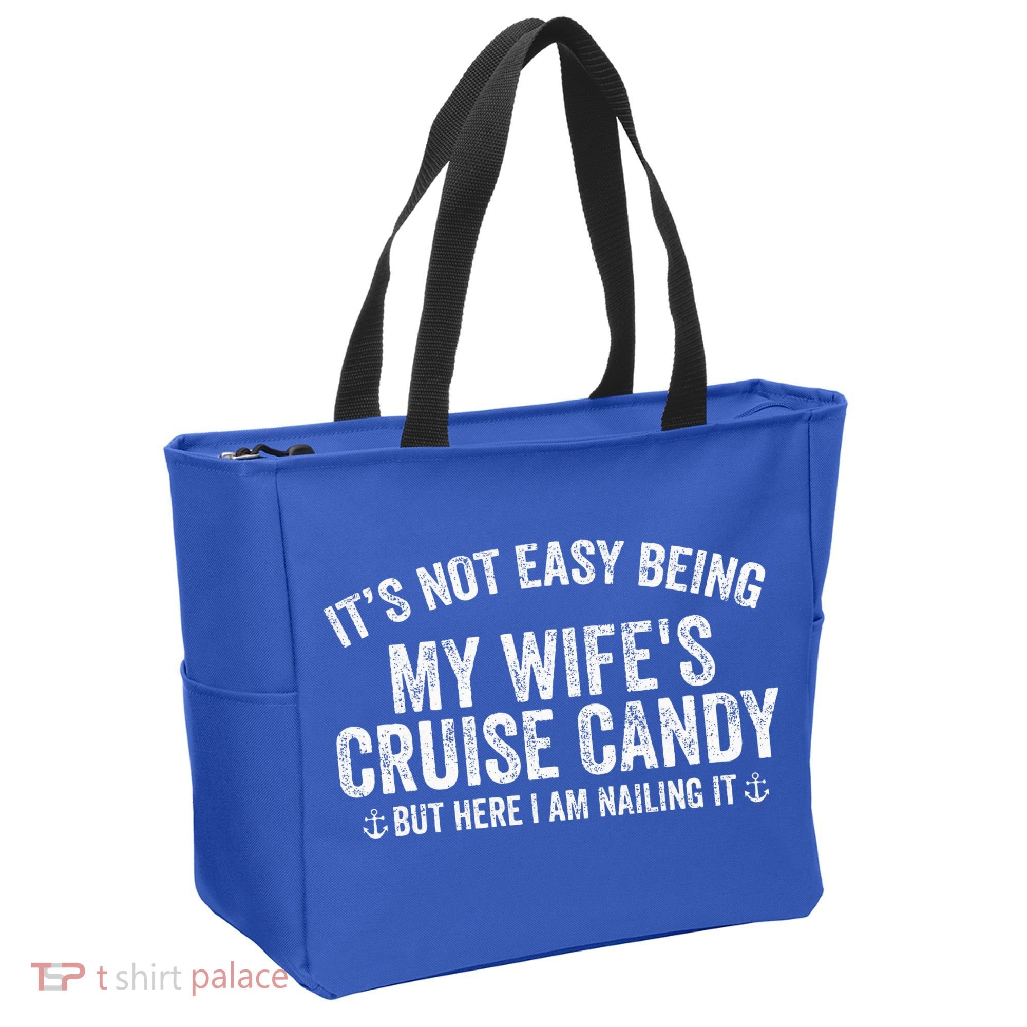 ItS Not Easy Being My WifeS Cruise Candy But Here I Am Tote Bag