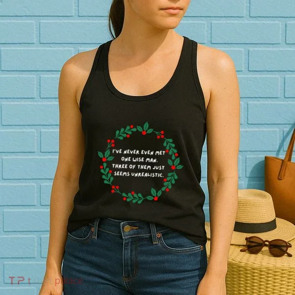 IVe Never Even Met One Wise Man Women's Tank Top