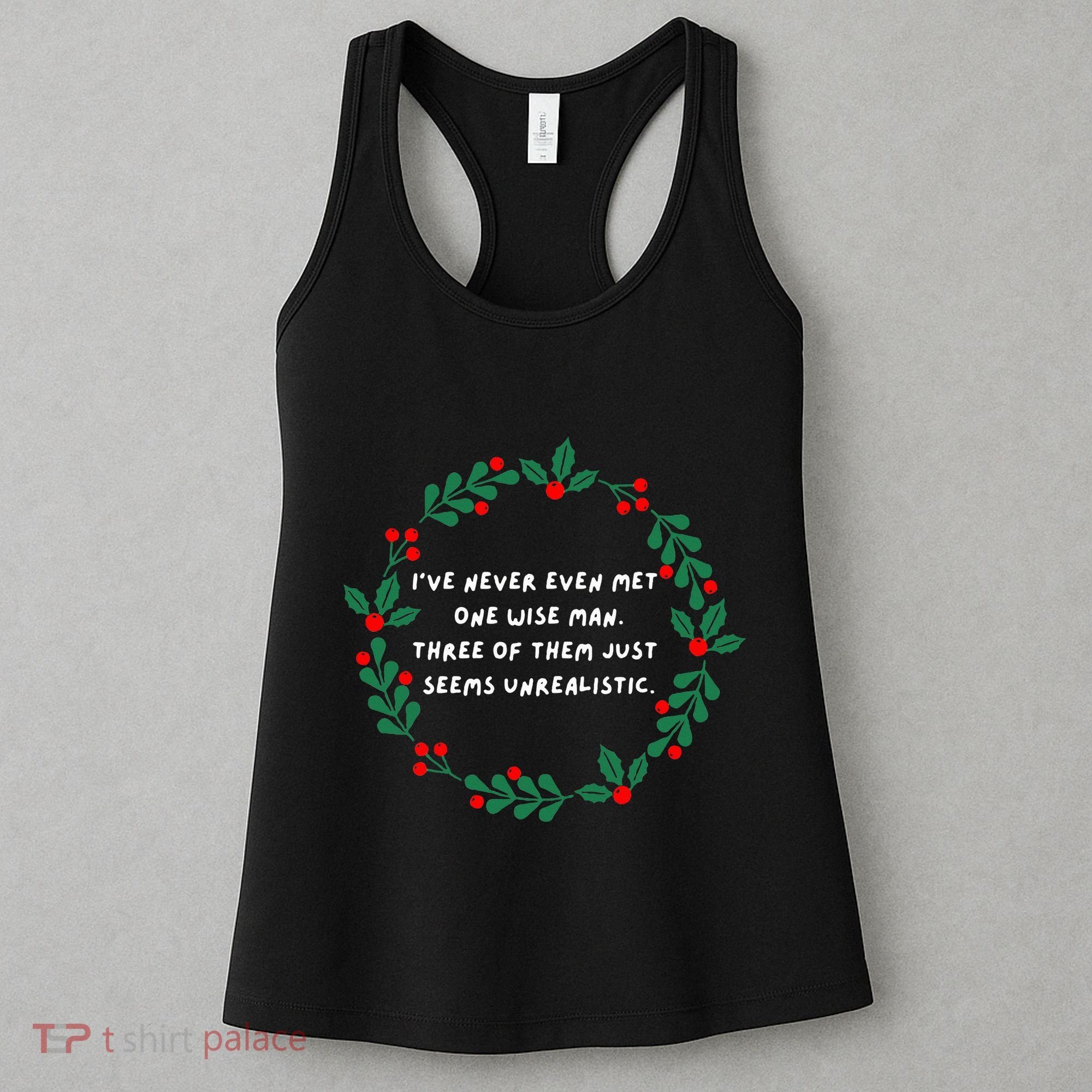 IVe Never Even Met One Wise Man Women's Tank Top