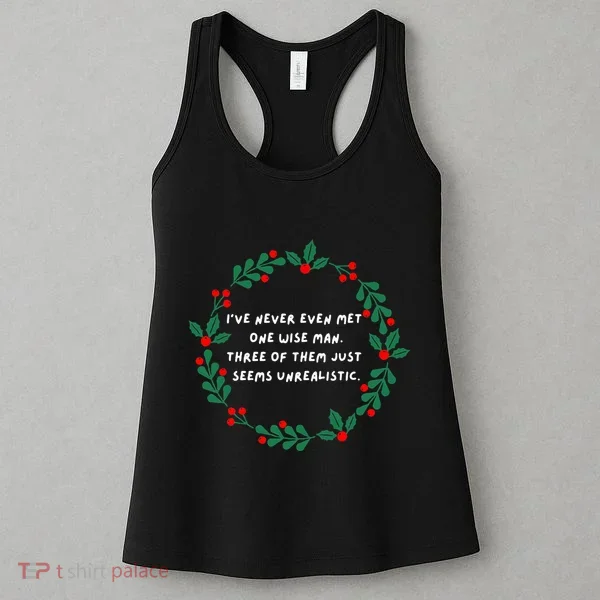IVe Never Even Met One Wise Man Women's Tank Top