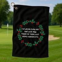 IVe Never Even Met One Wise Man Golf Towel thumb 1