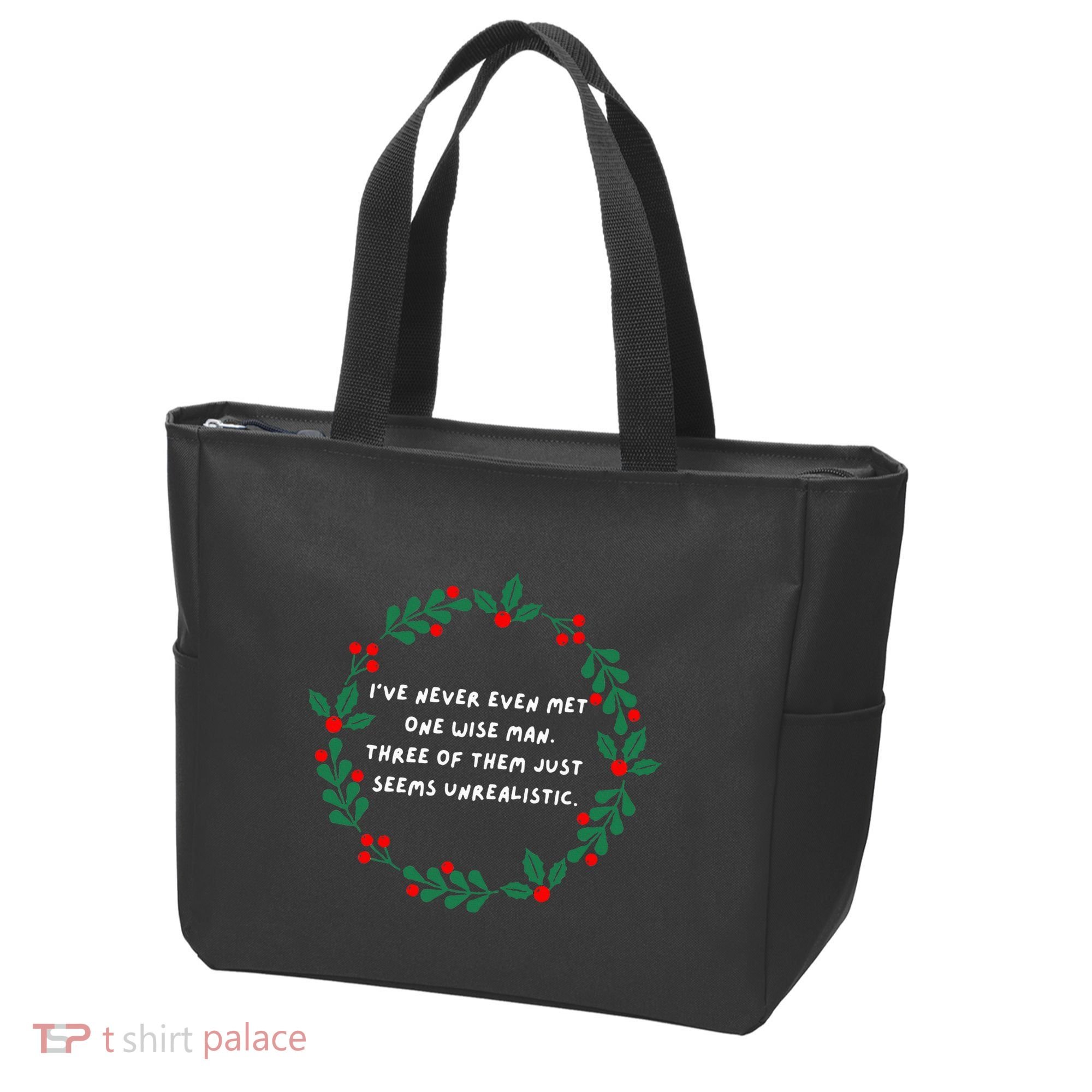 IVe Never Even Met One Wise Man Tote Bag