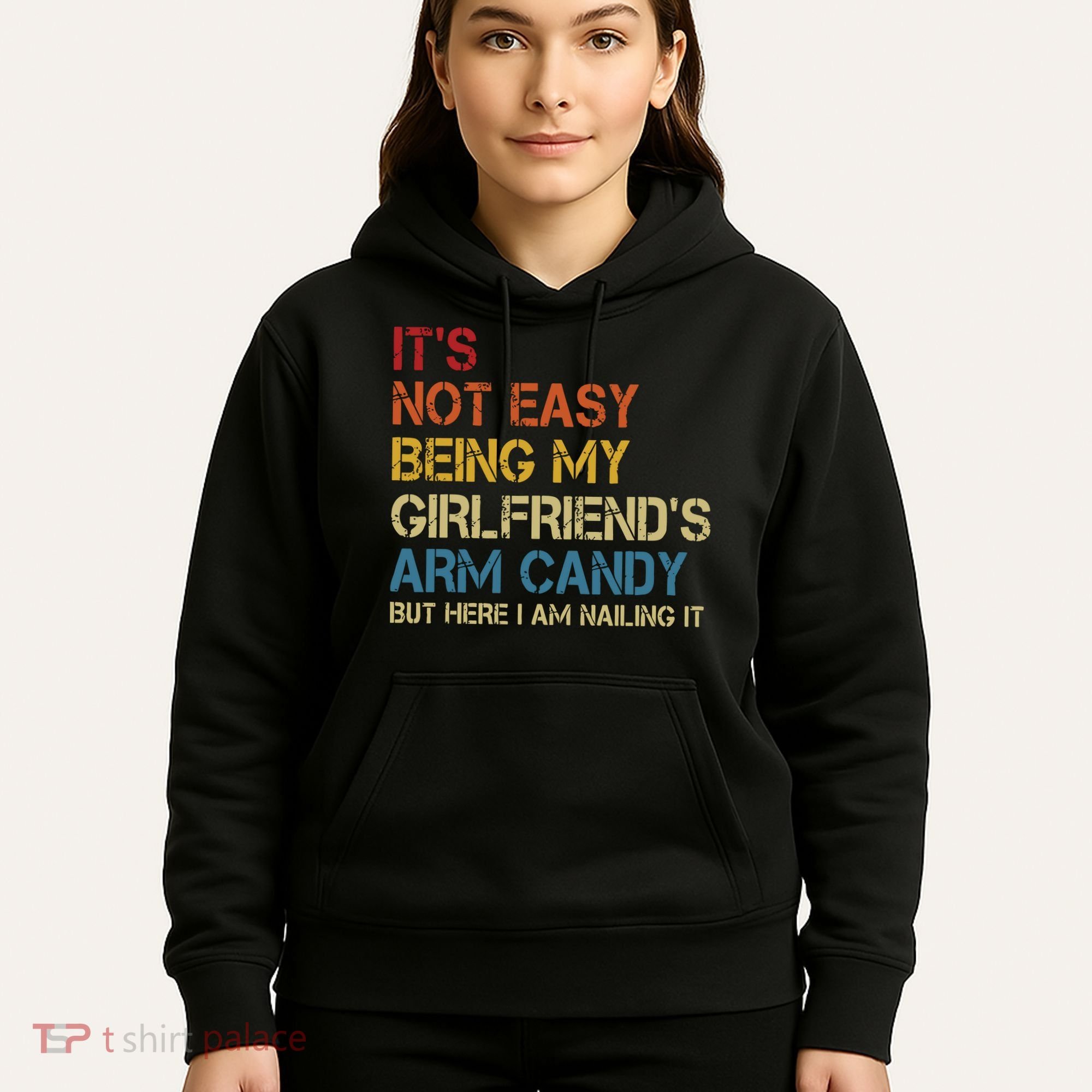 Its Not Easy Being My Girlfriends Arm Candy Retro Hoodie