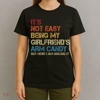 Its Not Easy Being My Girlfriends Arm Candy Retro T-Shirt thumb 4