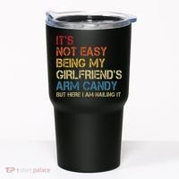 Its Not Easy Being My Girlfriends Arm Candy Retro Tumbler thumb 0
