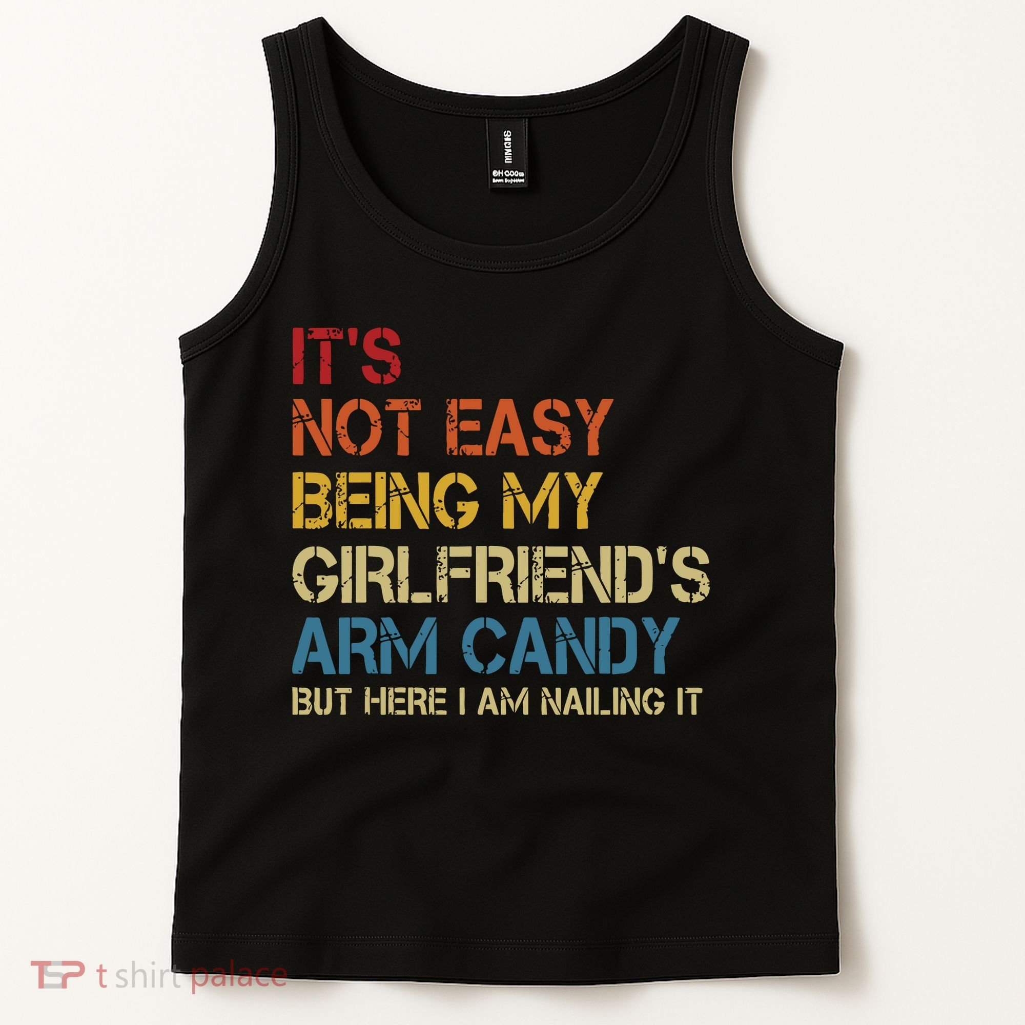 Its Not Easy Being My Girlfriends Arm Candy Retro Tank Top
