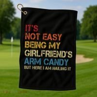 Its Not Easy Being My Girlfriends Arm Candy Retro Golf Towel thumb 1