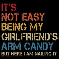 Its Not Easy Being My Girlfriends Arm Candy Retro Toddler T-Shirt thumb 4
