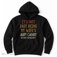 Its Not Easy Being My Wifes Arm Candy Hoodie thumb 0