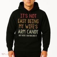 Its Not Easy Being My Wifes Arm Candy Hoodie thumb 2