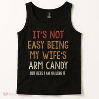 Its Not Easy Being My Wifes Arm Candy Tank Top thumb 2