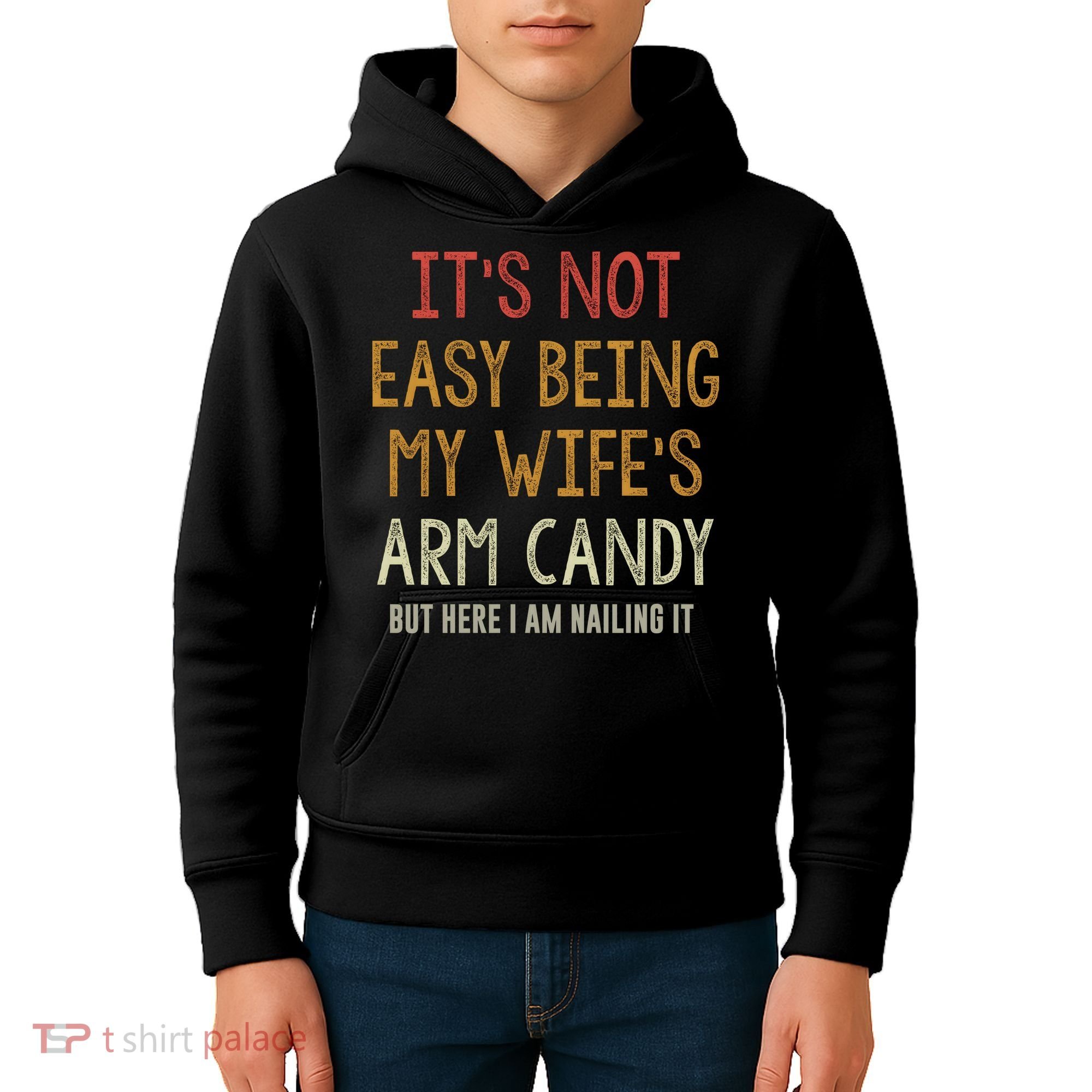 Its Not Easy Being My Wifes Arm Candy Kids Hoodie