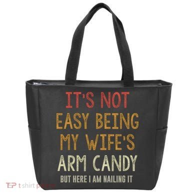 Its Not Easy Being My Wifes Arm Candy Tote Bag