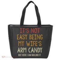 Its Not Easy Being My Wifes Arm Candy Tote Bag thumb 0