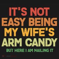 Its Not Easy Being My Wifes Arm Candy But Here I Am Nailing It Coaster thumb 2