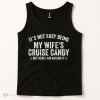 ItS Not Easy Being My WifeS Cruise Candy But Here I Am Tank Top thumb 2